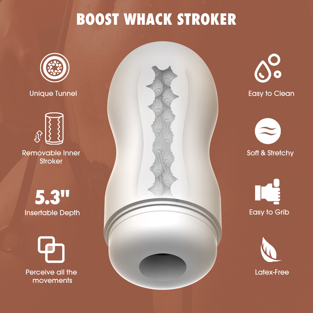 Boost whack stroker